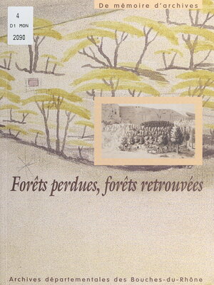 cover image of Forêts perdues, forêts retrouvées